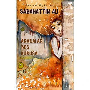 Arabalar Beş Kuruşa - Sabahattin Ali