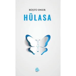 Hülasa - Rüştü Onur