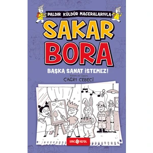 Başka Sanat Istemez! - Sakar Bora 5 - Çağrı Cebeci