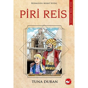 Ünlü Türk Dâhileri Piri Reis - Tuna Duran