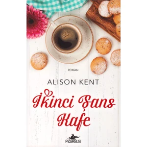 Ikinci Şans Kafe  - Alison Kent