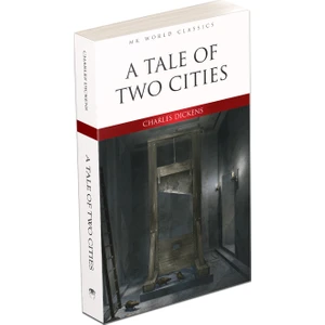A Tale Of Two Cities - İngilizce Klasik Roman