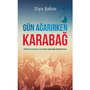 Gün Ağarırken Karabağ - Ziya Şahin