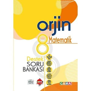 Gama Yayınları 8. Sınıf Orjin Matematik Destek Soru Bankası