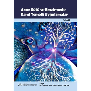 Anne Sütü ve Emzirmede Kanıt Temelli Uygulamalar - Zeliha Burcu Yurtsal