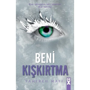 Bana Dokunma 5 - Beni Kışkırtma - Tahereh Mafi