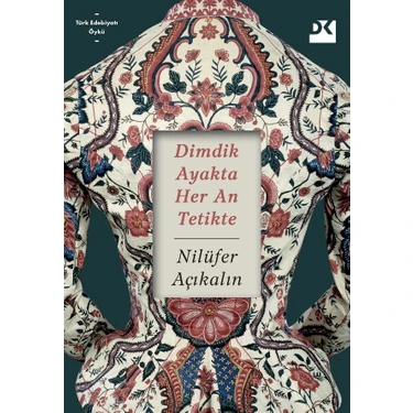 Dimdik Ayakta Her An Tetikte - Nilüfer