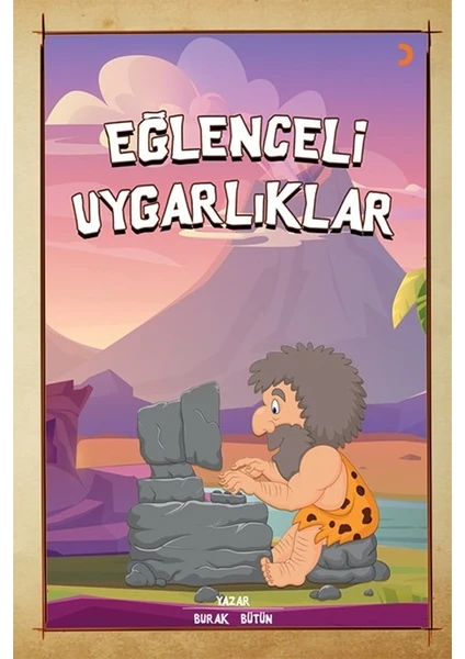 Eğlenceli Uygarlıklar  - Burak Bütün