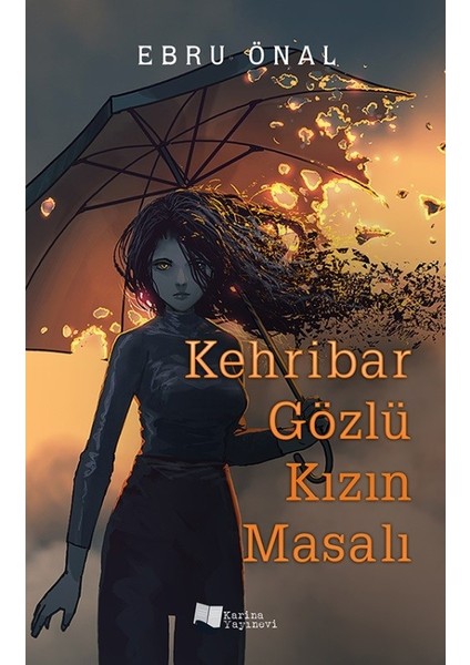 Kehribar Gözlü Kızın Masalı - Ebru Önal