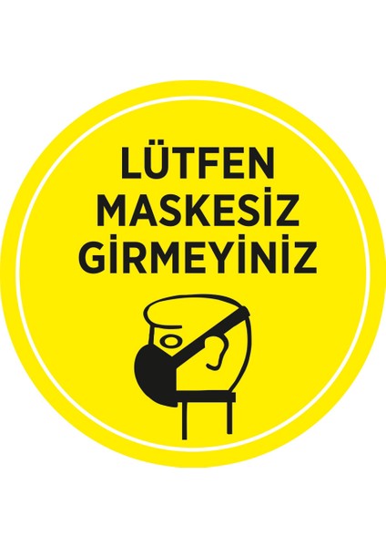 Lütfen Maskesiz Girmeyin Sticker Afiş Cam Yapıştırma 35 x 35 cm SYL04