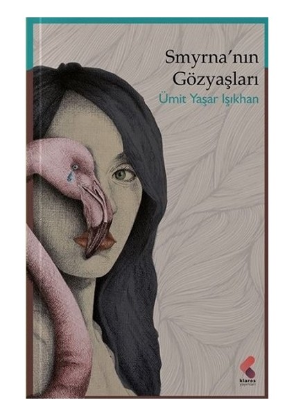 Smyrna'nın Gözyaşları - Ümit Yaşar Işıkhan