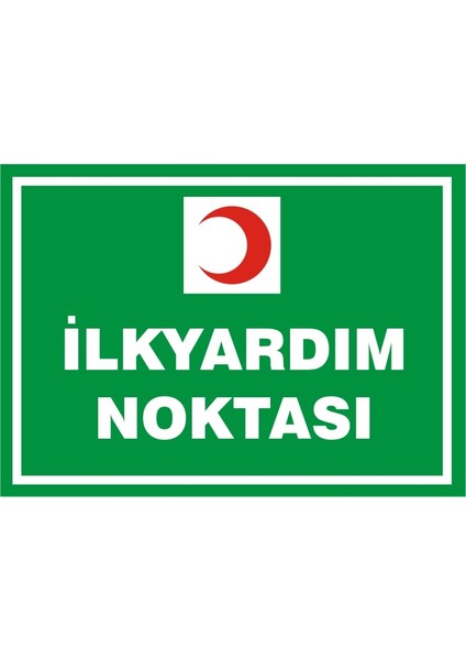 İlkyardım Noktası 2.6 mm PVC Uyarı Levhası 25 x 35 cm
