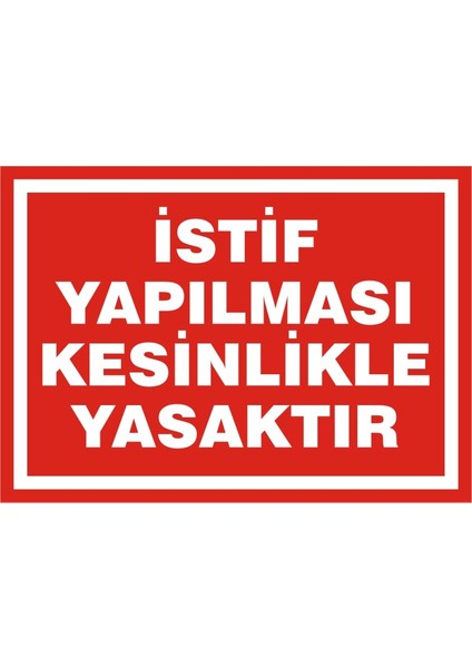 İstif Yapılması Kesinlikle Yasaktır Galvaniz Uyarı Levhası 17,5 x 25 cm