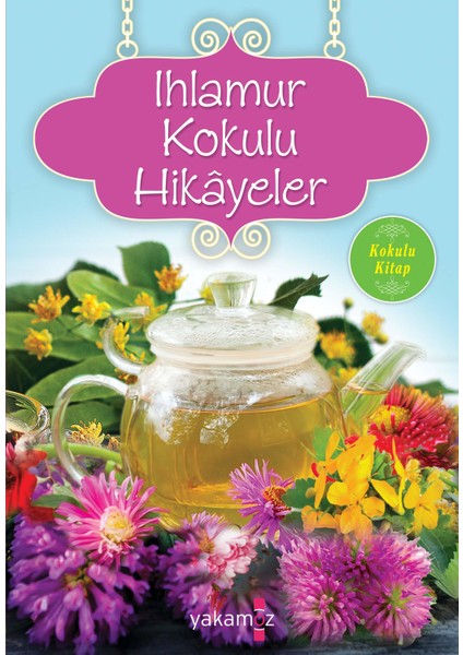 Ihlamur Kokulu Hikayeler - Ender Haluk Derince