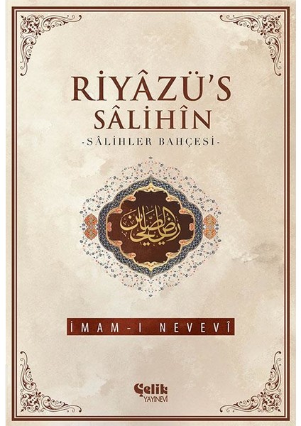 Riyazü's Salihin - Ebu Zekeriyya Muhyiddin Bin Şeref En-Nevevi Ed-Dimeşki