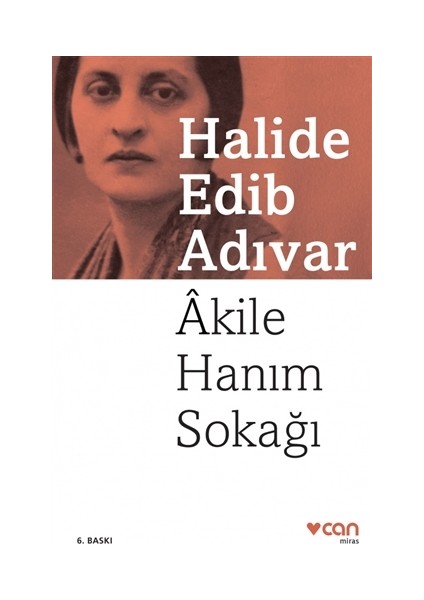 Akile Hanım Sokağı - Halide Edib Adıvar