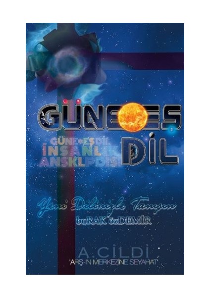 Güne Eş Dil - İnsanlık Ansiklopedisi (A.Cildi) - Burak Özdemir