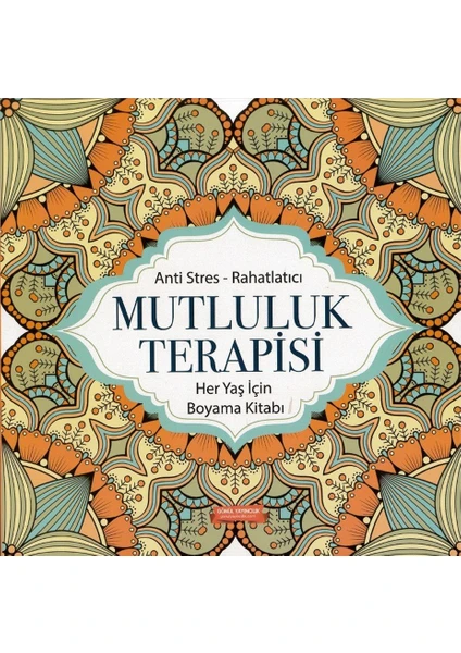 Mandala Mutluluk Terapisi - Her Yaş Için Boyama Kitabı