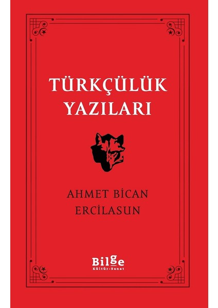 Türkçülük Yazıları - Ahmet Bican Ercilasun