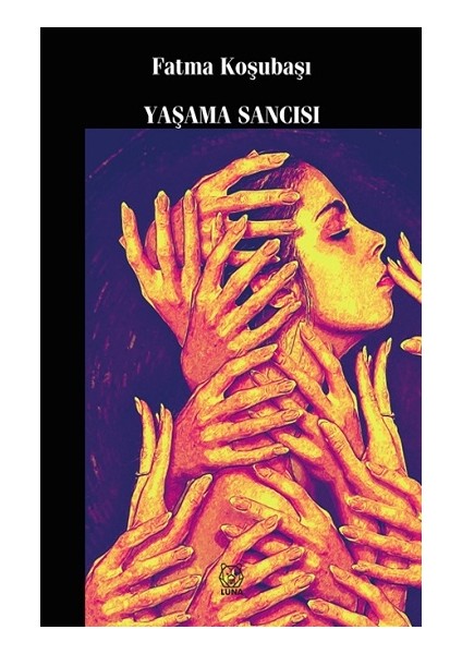 Yaşama Sancısı - Fatma Koşubaşı