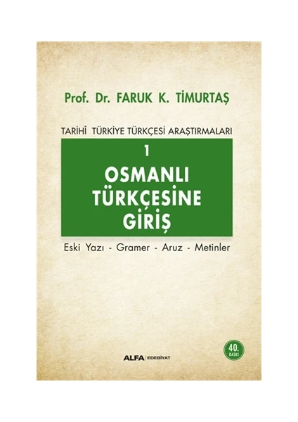 Alfa Yayınları Osmanlı Türkçesine Giriş I - Faruk K. Timurtaş