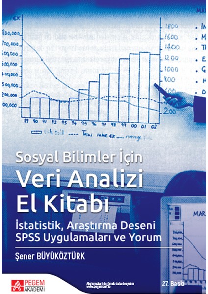 Sosyal Bilimler için Veri Analizi El Kitabı İstatistik Araştırma Deseni SPSS Uygulamaları ve Yorum - Şener Büyüköztürk