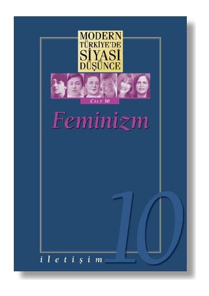 Modern Türkiye’de Siyasî Düşünce Cilt 10 /Feminizm