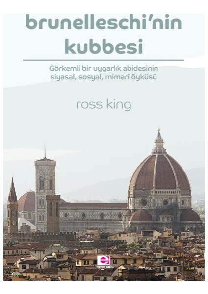 Brunelleschi’nın Kubbesi - Ross King