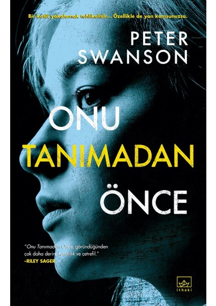 Onu Tanımadan Önce - Peter Swanson