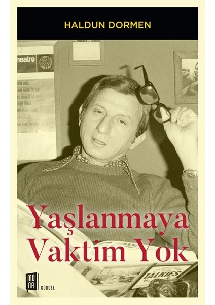 Yaşlanmaya Vaktim Yok  Haldun Dormen