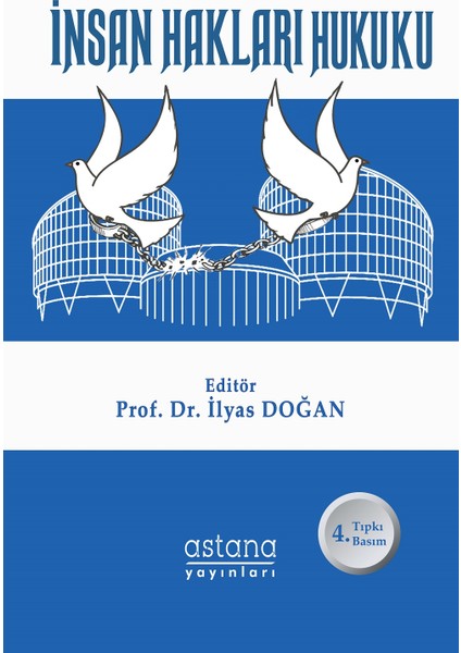 İnsan Hakları Hukuku - İlyas Doğan