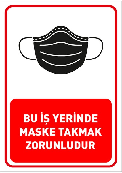 Bu İşyerinde Maske Takmak Zorunludur Yazısı Dekote Malzeme 35 x 50 cm SYL29