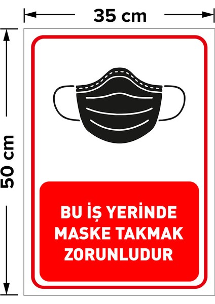 Bu İşyerinde Maske Takmak Zorunludur Yazısı Dekote Malzeme 35 x 50 cm SYL29