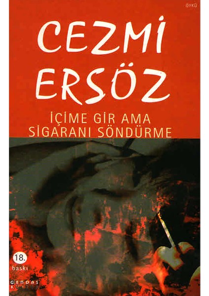 Içime Gir Ama Sigaranı Söndürme - Cezmi Ersöz