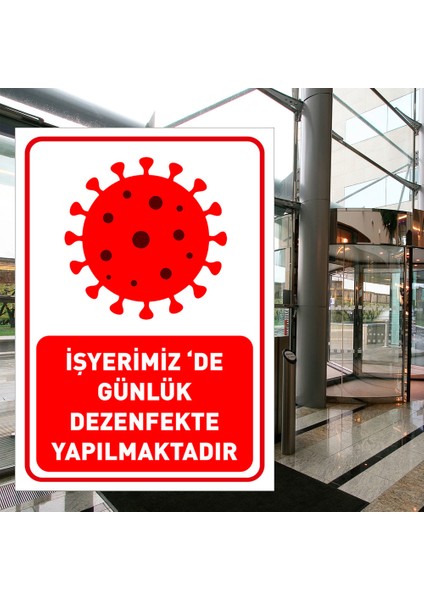 İşyerimiz de Günlük Dezenfekte Yapılmaktadır Levhası Dekote Malzeme35 x 50 cm SYL34