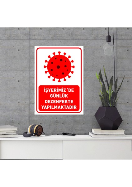 İşyerimiz de Günlük Dezenfekte Yapılmaktadır Levhası Dekote Malzeme35 x 50 cm SYL34