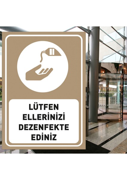 Lütfen Ellerinizi Dezenfekte Ediniz Kahverengi Renk Dekote Malzeme 25 x 35 cm SYL38