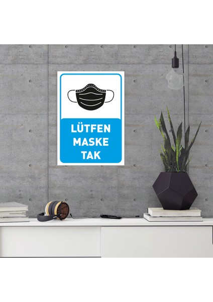 Lütfen Maske Tak Yazısı Pankartı Tabelası Dekote Malzeme50 x 70 cm SYL46