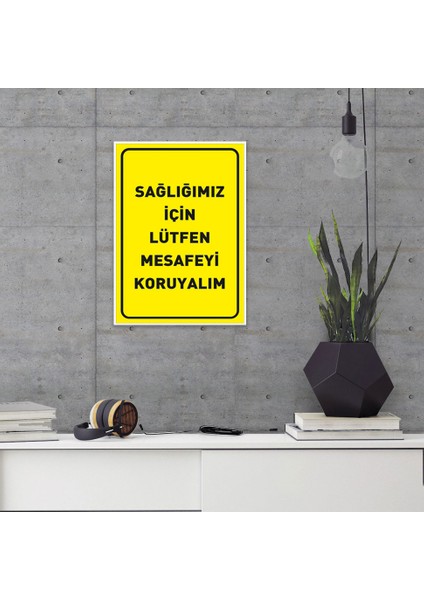 Sağlığımız İçin Lütfen Mesafeyi Koruyalım Zemin Sarı Pankartı Tabelası Dekote Malzeme 25 x 35 cm SYL50