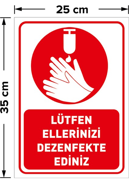 Lütfen Ellerinizi Dezenfekte Ediniz Simgeli Kırmızı Rnk Sac Malzeme 25 x 35 cm SYL40