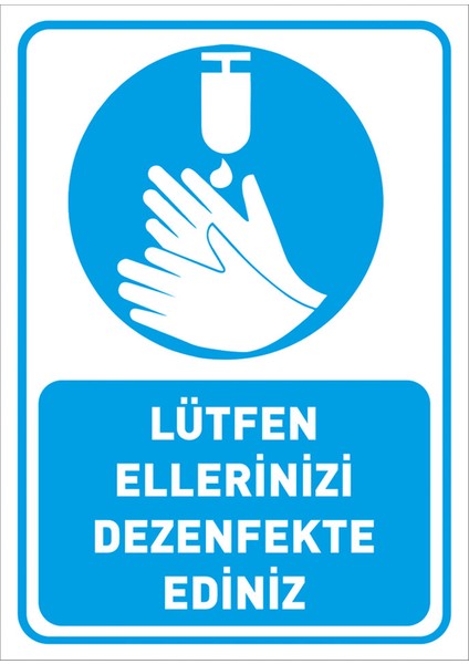 Lütfen Ellerinizi Dezenfekte Ediniz Simgeli Mavi Renk Sac Malzeme 25 x 35 cm SYL41