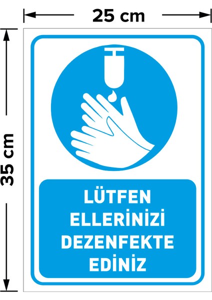Lütfen Ellerinizi Dezenfekte Ediniz Simgeli Mavi Renk Sac Malzeme 25 x 35 cm SYL41