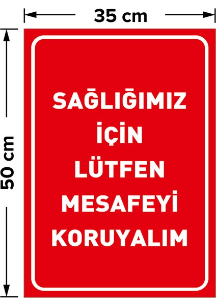 Sağlığımız İçin Lütfen Mesafeyi Koruyalım Zemin Kırmızı Tabelası Sac Malzeme 35 x 50 cm SYL49 fiyatları
