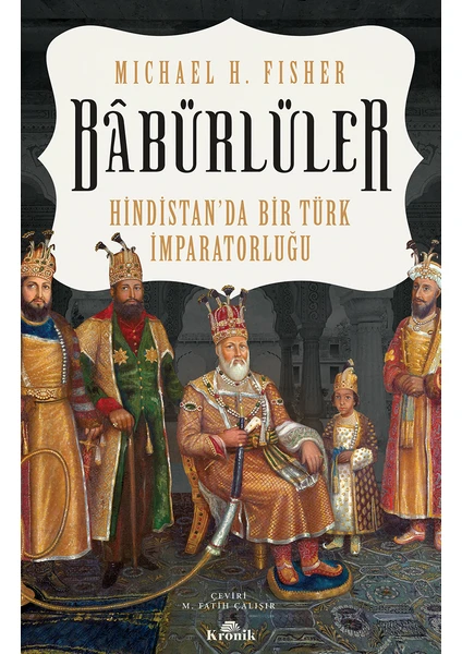 Bâbürlüler - Michael H. Fisher