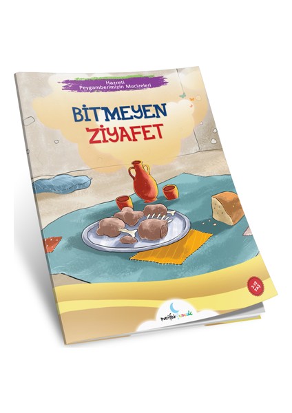 Bitmeyen Ziyafet -Hazreti Peygamberimizin Mucizeleri-