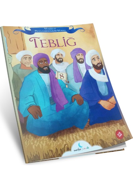 Tebliğ Kitabı -Peygamberimizin Hayatı-