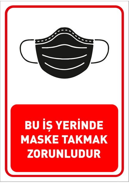 Bu İşyerinde Maske Takmak Zorunludur Yazısı Dekote Malzeme 25 x 35 cm Syl29