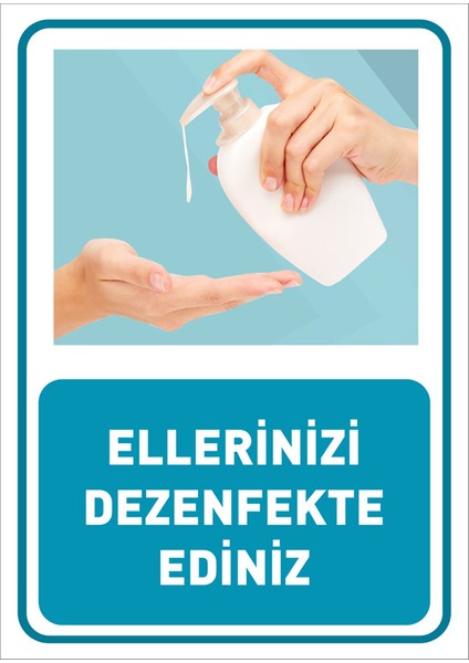 Ellerinizi Dezenfekte Ediniz Görselli Afiş Sticker Folyo Yapıştırma 25 x 35 cm Syl31