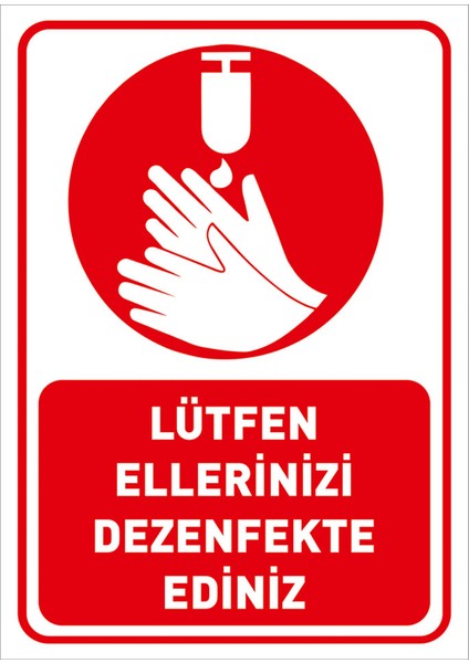 Lütfen Ellerinizi Dezenfekte Ediniz Simgeli Kırmızı Rnk Sac Malzeme 25 x 35 cm Syl40