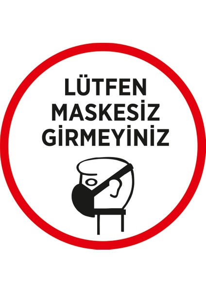 Lütfen Maskesiz Girmeyin Kırmzı Renk Sticker Afiş Cam Yapıştırma 25 x 25 cm Syl03